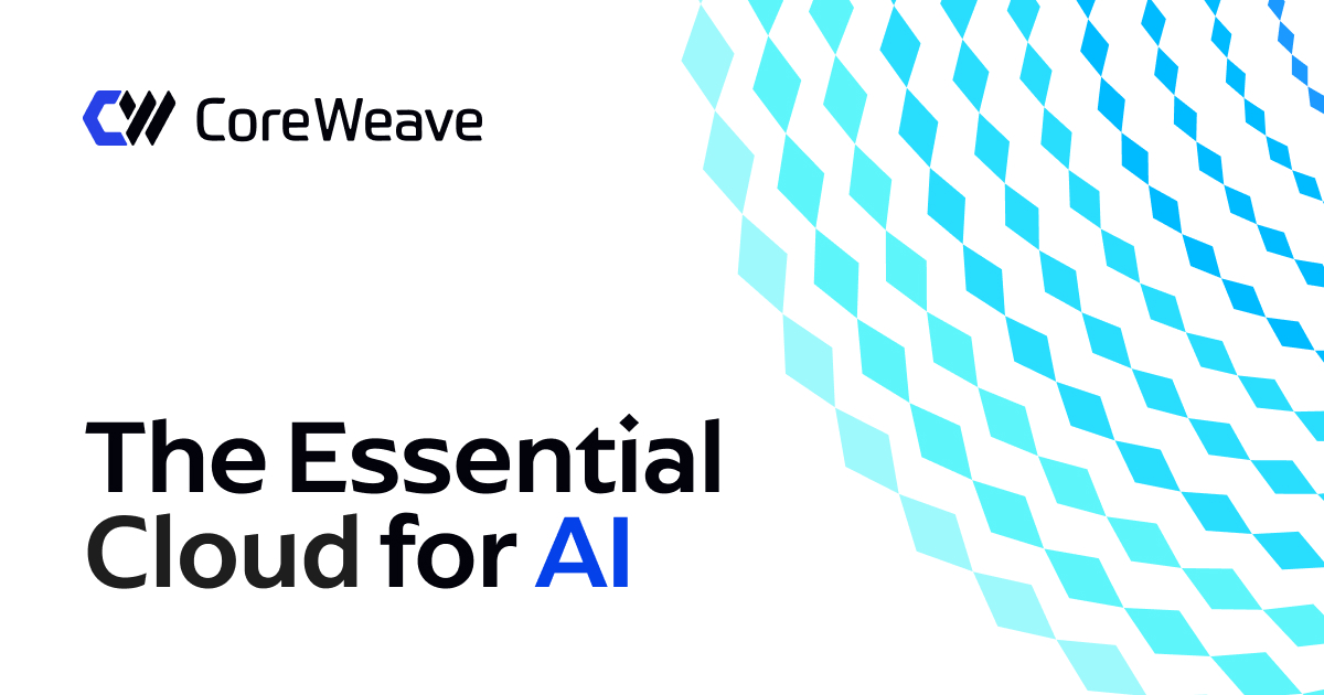 The Essential Cloud for AI | CoreWeave